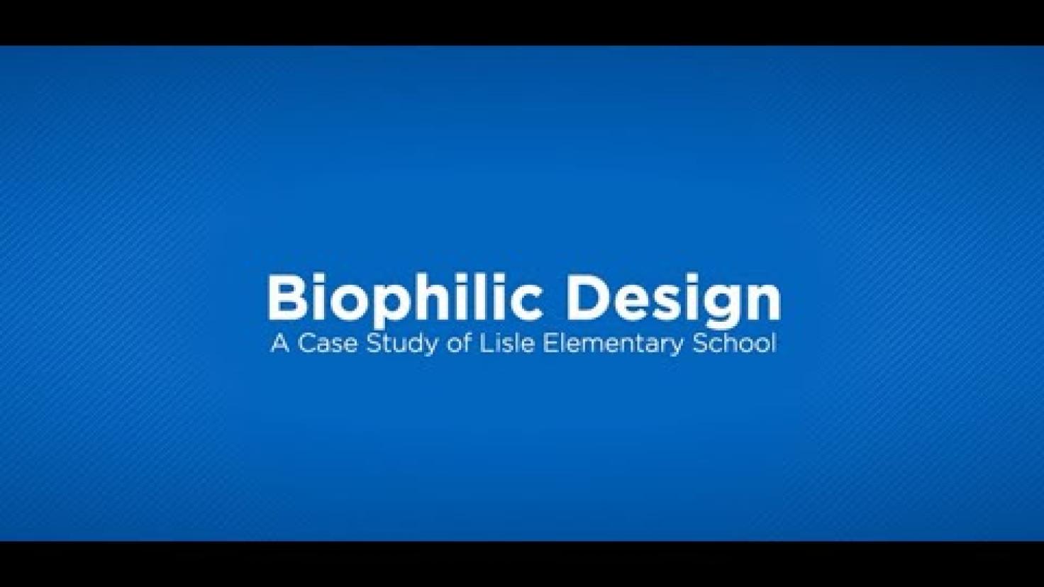 Biophilic Design - A Case Study of Lisle Elementary School